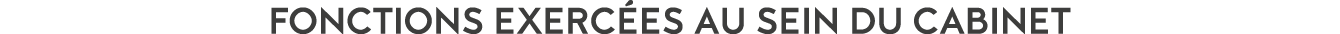 Fonctions exerc es au sein du cabinet