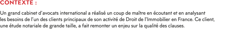 Contexte :  Un grand cabinet d avocats international a r alis  un coup de ma tre en  coutant et en analysant les beso   