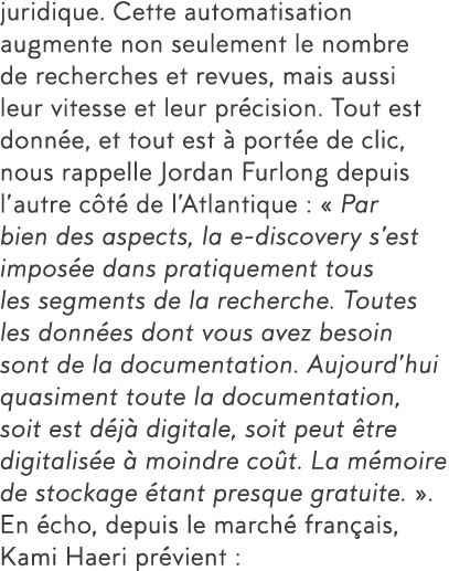juridique  Cette automatisation augmente non seulement le nombre de recherches et revues, mais aussi leur vitesse et    