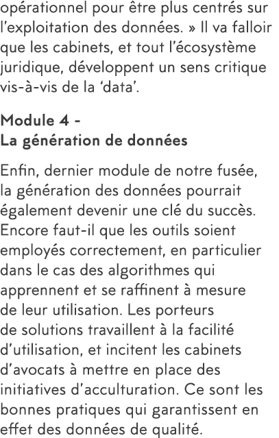 op rationnel pour  tre plus centr s sur l exploitation des donn es    Il va falloir que les cabinets, et tout l  cosy   