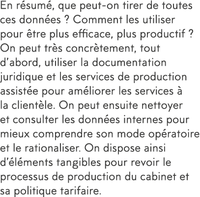 En r sum , que peut-on tirer de toutes ces donn es   Comment les utiliser pour  tre plus efficace, plus productif   O   