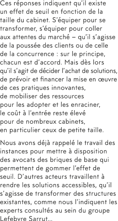 Ces r ponses indiquent qu il existe un effet de seuil en fonction de la taille du cabinet  S  quiper pour se transfor   
