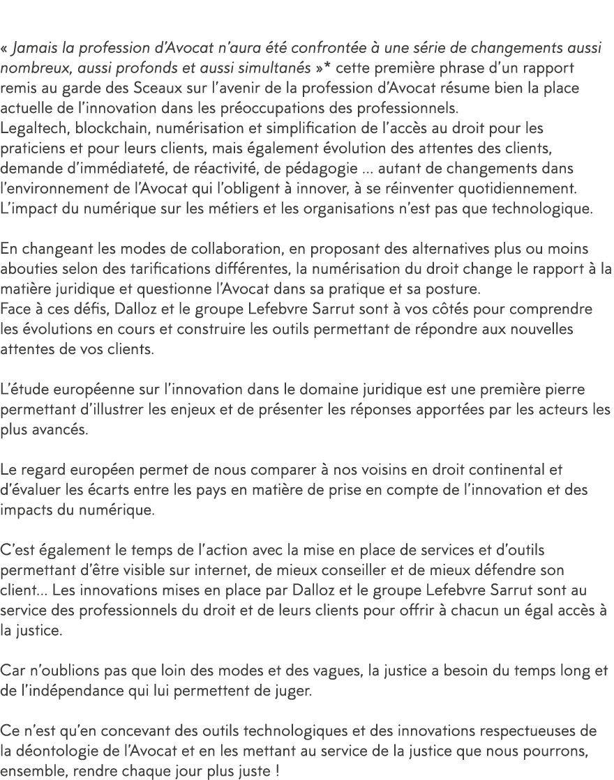    Jamais la profession d Avocat n aura  t  confront e   une s rie de changements aussi nombreux, aussi profonds et a   