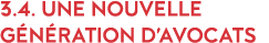 3 4  Une nouvelle g n ration d avocats