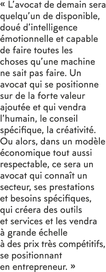   L avocat de demain sera quelqu un de disponible, dou  d intelligence  motionnelle et capable de faire toutes les ch   