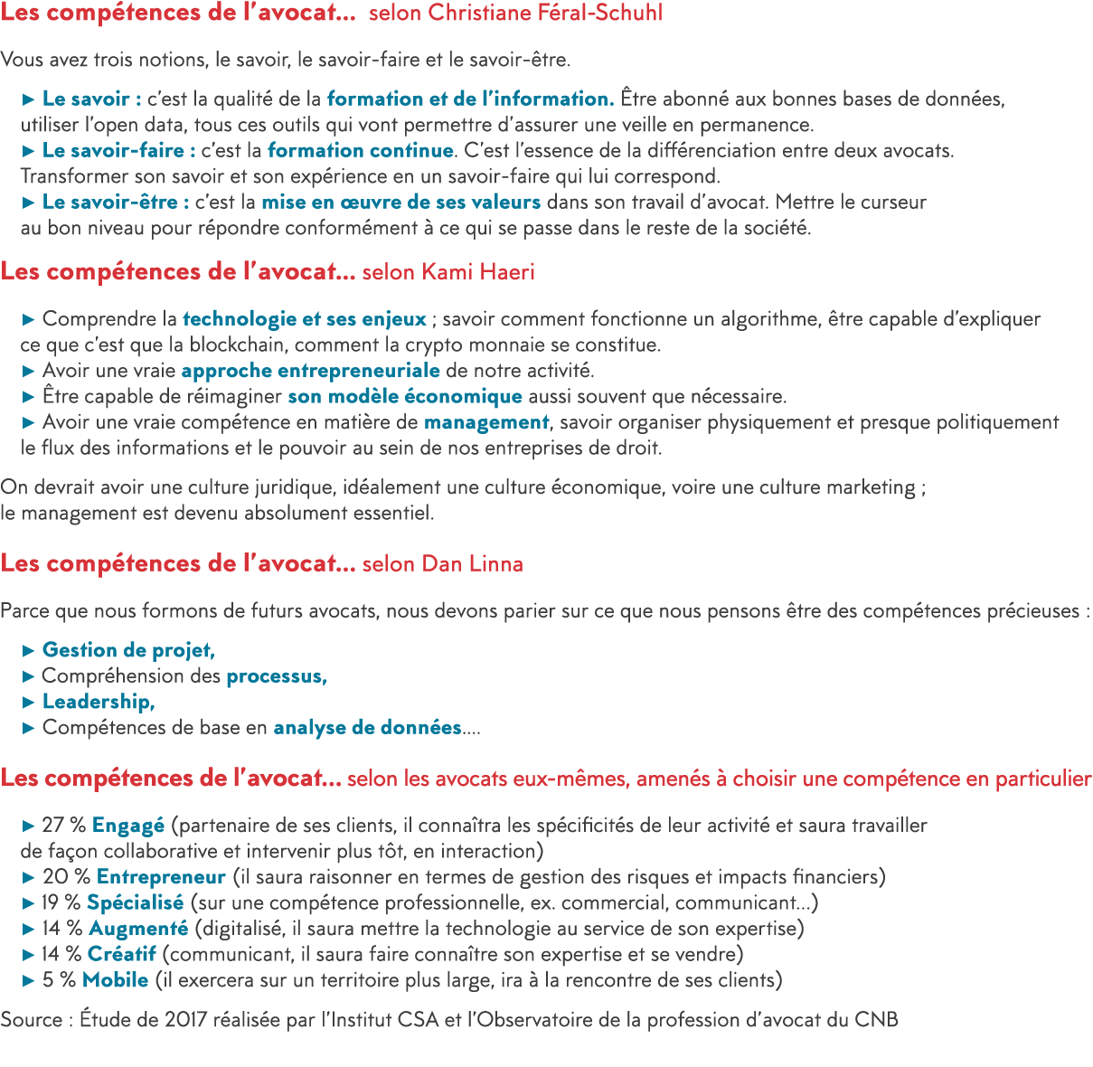 Les comp tences de l avocat  selon Christiane F ral-Schuhl Vous avez trois notions, le savoir, le savoir-faire et le    