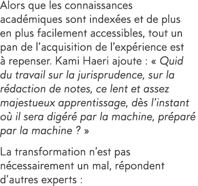 Alors que les connaissances acad miques sont index es et de plus en plus facilement accessibles, tout un pan de l acq   