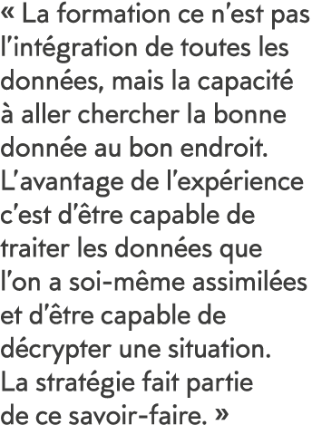   La formation ce n est pas l int gration de toutes les donn es, mais la capacit    aller chercher la bonne donn e au   