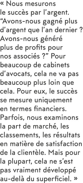   Nous mesurons le succ s par l argent   Avons-nous gagn  plus d argent que l an dernier   Avons-nous g n r  plus de    