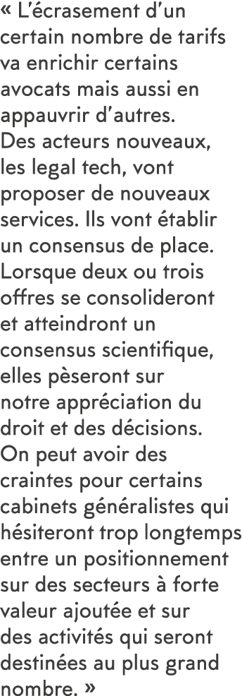   L  crasement d un certain nombre de tarifs va enrichir certains avocats mais aussi en appauvrir d autres  Des acteu   