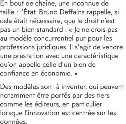 En bout de cha ne, une inconnue de taille : l  tat  Bruno Deffains rappelle, si cela  tait n cessaire, que le droit n   