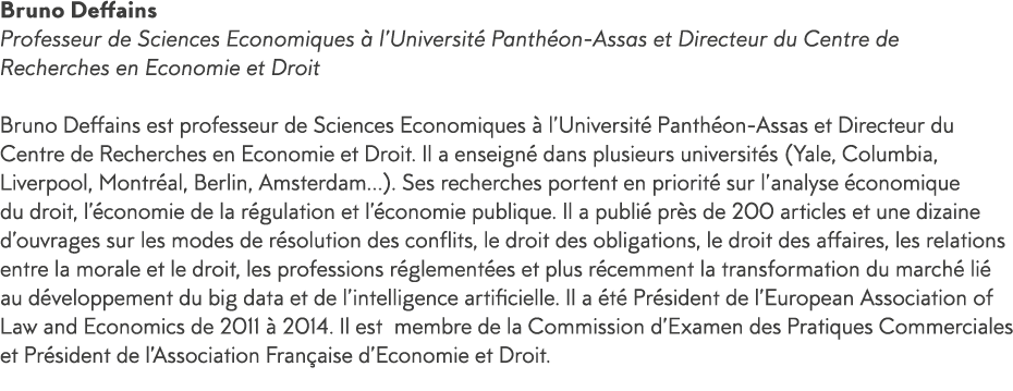 Bruno Deffains Professeur de Sciences Economiques   l Universit  Panth on-Assas et Directeur du Centre de Recherches    