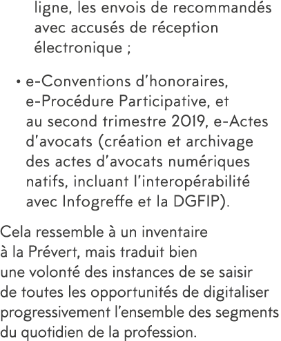 ligne, les envois de recommand s avec accus s de r ception  lectronique ;   e-Conventions d honoraires, e-Proc dure P   