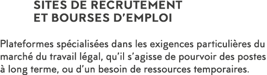 SITES DE RECRUTEMENT            ET BOURSES D EMPLOI Plateformes sp cialis es dans les exigences particuli res du marc   