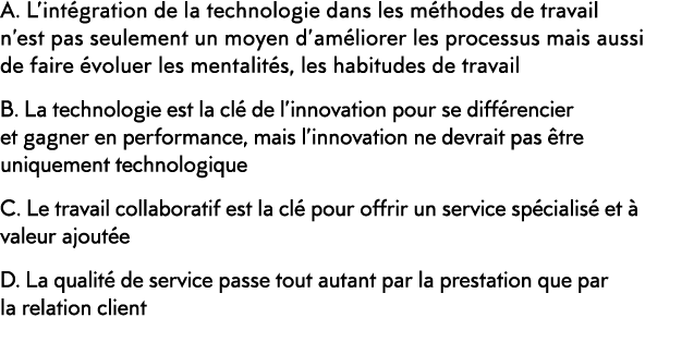 A  L int gration de la technologie dans les m thodes de travail n est pas seulement un moyen d am liorer les processu   